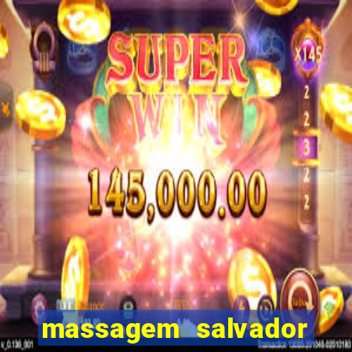 massagem salvador de bahia